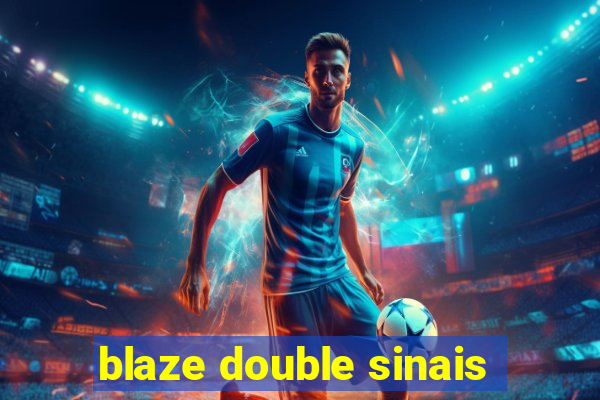 blaze double sinais